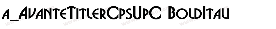 a_AvanteTitlerCpsUpC BoldItalic字体转换